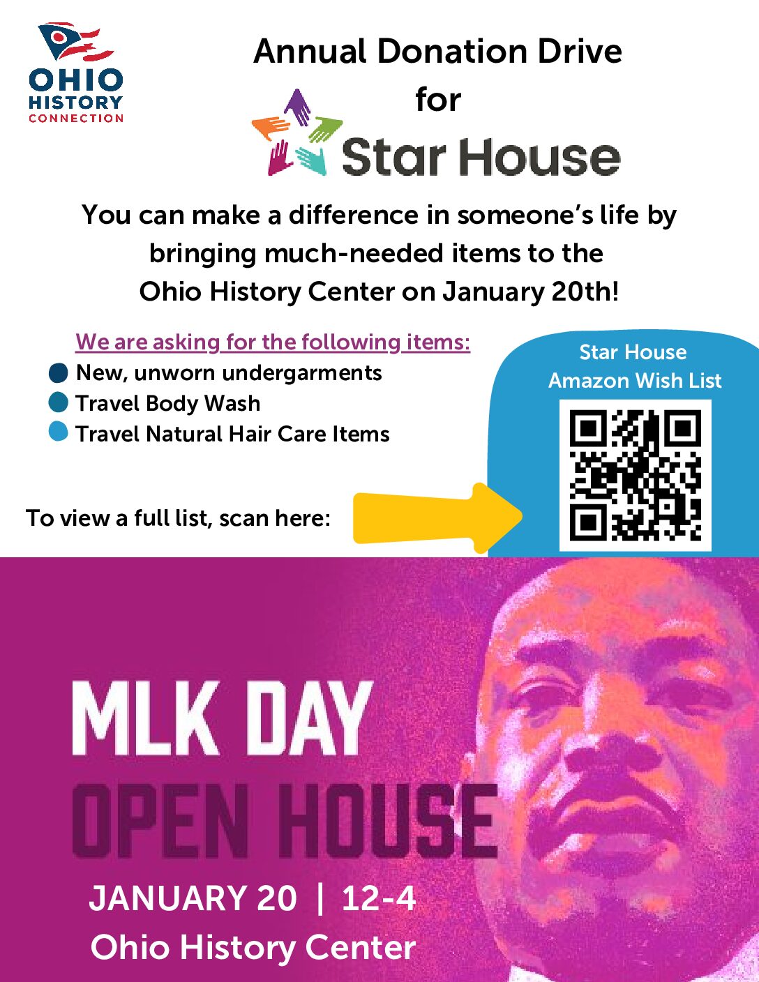 Annual Donation Drive for Star House. You can make a difference in someone’s life by bringing much-needed items to the Ohio History Center on January 20th! We are asking for the following items: New, unworn undergarments, Travel Body Wash, Travel Natural Hair Care Items. To view a full list, scan the QR code.